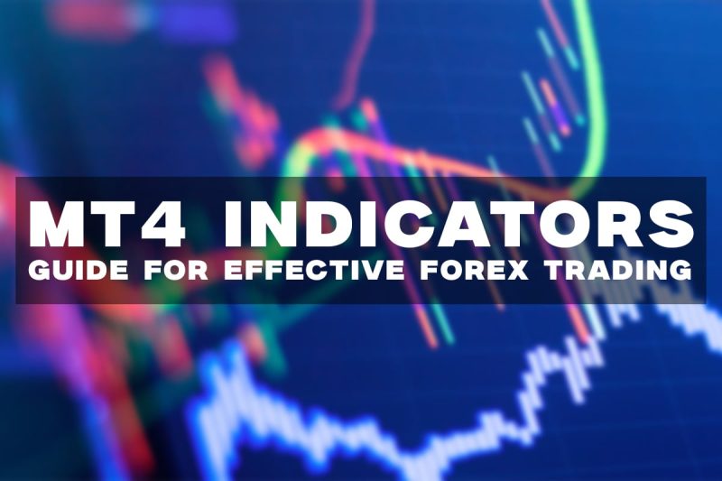 MT4 Indicators: Guide for Effective Forex Trading