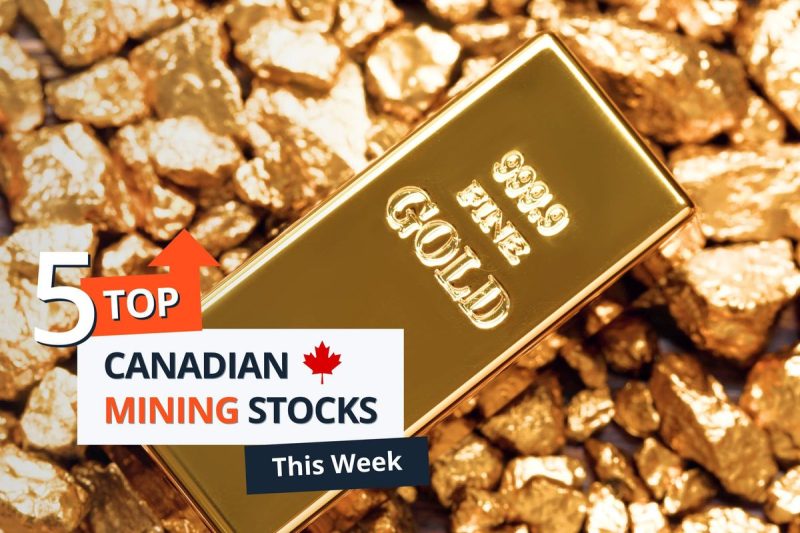 Top 5 Canadian Mining Stocks This Week: Adyton Shines with 61 Percent Gain