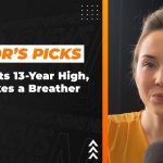 Editor’s Picks: Silver Price Hits 13 Year High, Gold Takes a Breather